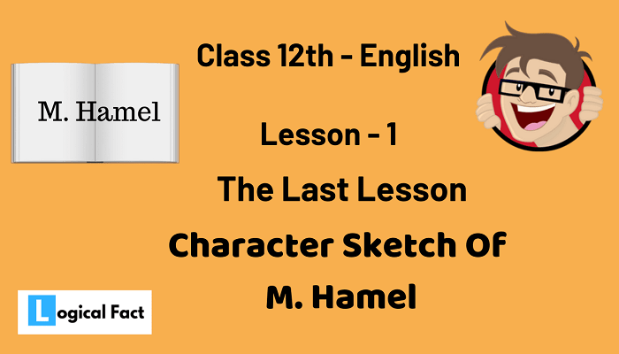 Character Sketch Of M. Hamel In English ?