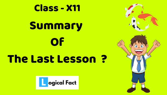 Summary Of The Last Lesson In English ? - Logical Fact