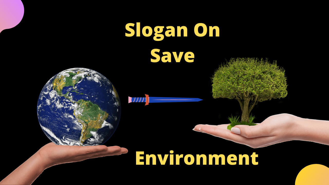 Slogan On Environment In Hindi