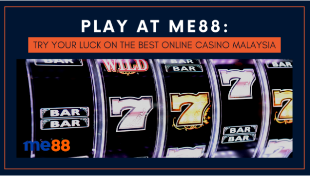 Play at me88: Try your Luck on the Best Online Casino Malaysia