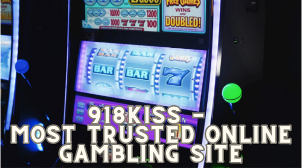 918Kiss – Most Trusted Online Gambling Site