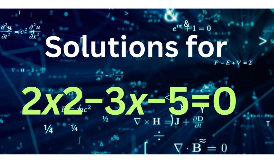 Solving Equation: 2×2-3x- 5 = 0