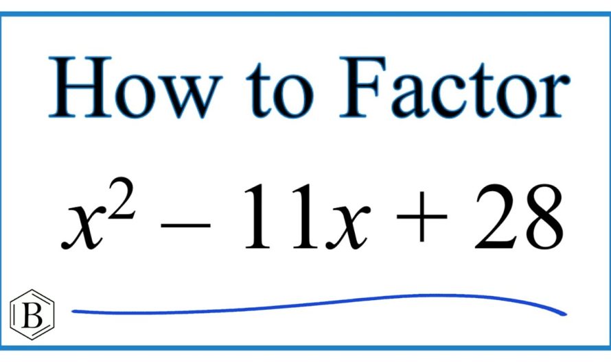 Solve x2-11x+28=0 quadratic equations