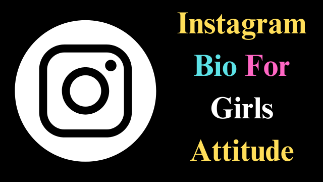 Bio For Instagram For Girl